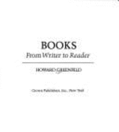 Books: From Writer to Reader - Greenfeld, Howard