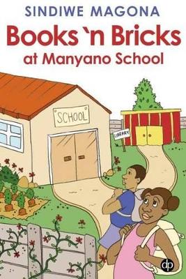 Books 'n bricks at Manyano school - Magona, Sindiwe