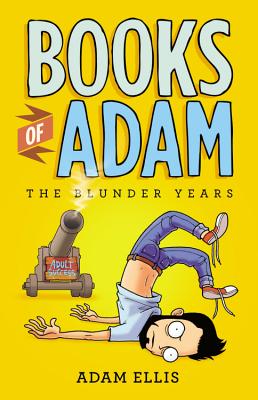 Books of Adam: The Blunder Years - Ellis, Adam