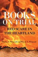 Books on Trial: Red Scare in the Heartland