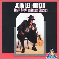 Boom Boom and Other Classics - John Lee Hooker