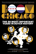 Boom Chicago Presents the 30 Most Important Years in Dutch History