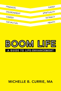 Boom Life: A Guide to Life-Enhancement