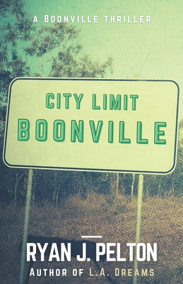 Boonville: A Boonville Thriller - Larkin, Danielle (Editor), and Pelton, Ryan J