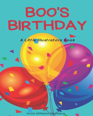 Boo's Birthday: A LIttle Illustrators Book - Weinberg, Anita Williams