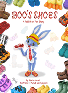 Boo's Shoes - A Rabbit And Fox Story: Learn To Tie Shoelaces