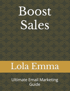 Boost Sales: Ultimate Email Marketing Guide
