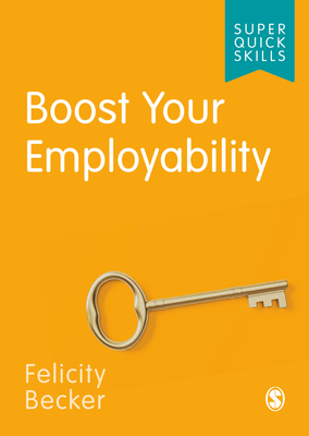 Boost Your Employability - Becker, Felicity