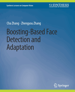 Boosting-Based Face Detection and Adaptation