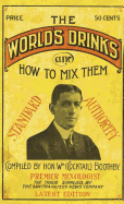 Boothby's World Drinks and How to Mix Them 1907 Reprint