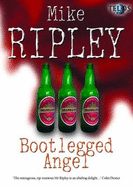 Bootlegged Angel - Ripley, Mike