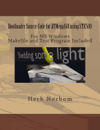 Bootloader Source Code for Atmega168 Using Stk500 for Microsoft Windows: Including Makefile and Test Program