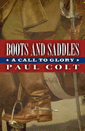 Boots and Saddles: A Call to Glory