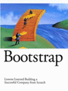 Bootstrap: Lessons Learned Building a Successful Company from Scratch