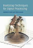 Bootstrap Techniques for Signal Processing