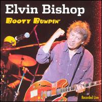 Booty Bumpin': Recorded Live - Elvin Bishop