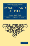 Border and Bastille: By the Author of 'Guy Livingstone'