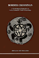 Border Crossings: A Psychological Perspective on Carlos Castaneda's Path of Knowledge - Williams, Donald Lee