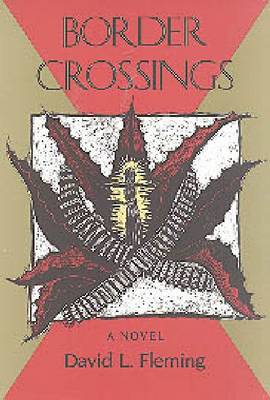 Border Crossings - Fleming, David L