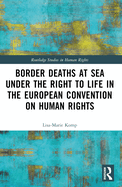 Border Deaths at Sea Under the Right to Life in the European Convention on Human Rights