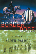 Border Dogs - Palmer, Karen