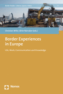 Border Experiences in Europe: Everyday Life - Working Life - Communication - Languages