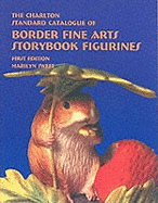 Border Fine Arts Storybook Figurines (1st Edition): The Charlton Standard Catalogue