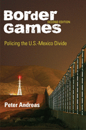 Border Games: Policing the U.S.-Mexico Divide