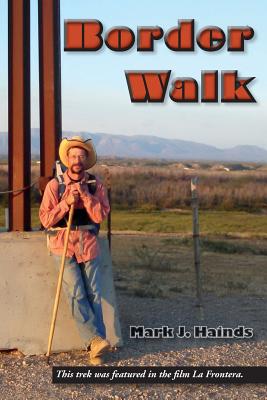 Border Walk - Hainds, Mark J