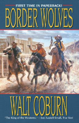 Border Wolves - Coburn, Walt