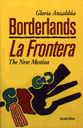 Borderlands/La Frontera: The New Mestiza, Second Edition
