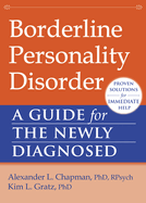 Borderline Personality Disorder: A Guide for the Newly Diagnosed