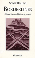 Borderlines: Selected Poems and Fictions: 1972-1992