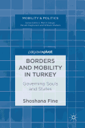 Borders and Mobility in Turkey: Governing Souls and States
