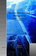 Borders, Barriers, and Ethnogenesis: Frontiers in Late Antiquity and the Middle Ages