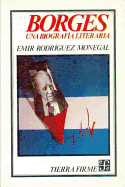 Borges: Una Biografia Literaria - Borges, Jorge Luis, and Rodriguez Monegal, Emir