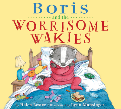 Boris and the Worrisome Wakies - Lester, Helen