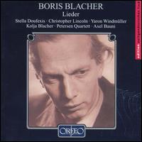 Boris Blacher: Lieder - Axel Bauni (piano); Christopher Lincoln (tenor); Kolja Blacher (violin); Petersen Quartett; Stella Doufexis (mezzo-soprano);...