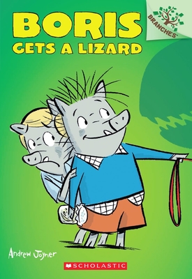 Boris Gets a Lizard: A Branches Book (Boris #2): Volume 2 - Joyner, Andrew