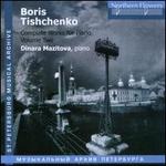 Boris Tishchenko: Complete Works for Piano, Vol. 2