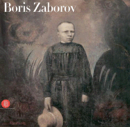 Boris Zaborov - Zaborov, Boris, and Bonafoux, Pascal (Text by), and Bidaine, Philippe