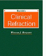 Borish's Clinical Refraction - Benjamin, William J (Editor)