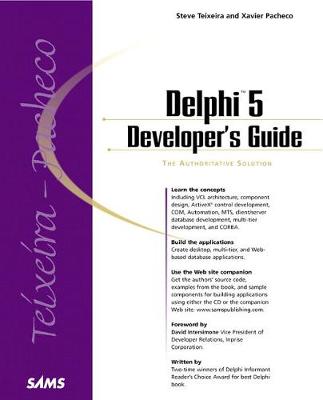 Borland Delphi 5 Developer's Guide: Volume 1: Essentials - Pacheco, Xavier, and Teixeira, Steve, and Intersimone, David (Foreword by)
