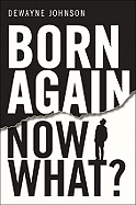 Born Again... Now What?