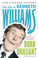 Born Brilliant: The Life of Kenneth Williams