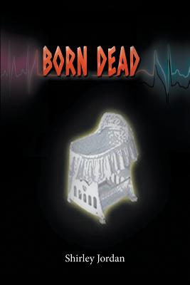 Born Dead - Jordan, Shirley