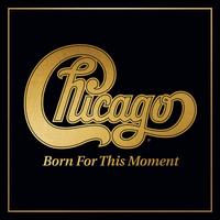 Born for This Moment - Chicago