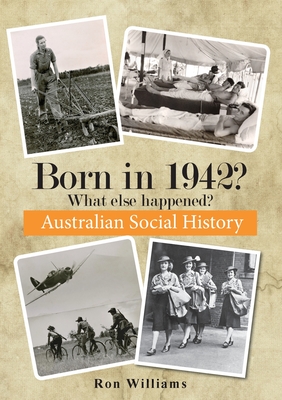 Born in 1942?: What Else Happened? - Williams, Ron