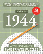 Born in 1944: Your Life in Wordsearch Puzzles