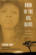Born in the Big Rains: A Memoir of Somalia and Survival